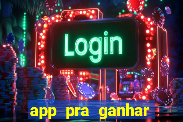 app pra ganhar dinheiro jogando
